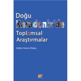 Doğu Karadeniz’de Toplumsal Araştırmalar