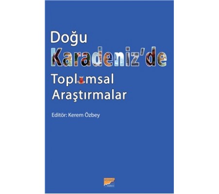 Doğu Karadeniz’de Toplumsal Araştırmalar