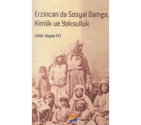 Erzincan'da Sosyal Damga, Kimlik ve Yoksulluk