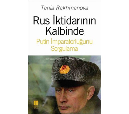 Rus İktidarının Kalbinde Putin İmparatorluğunu Sorgulama