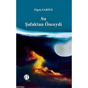 Su Şafaktan Önceydi Su Şafaktan Önceydi