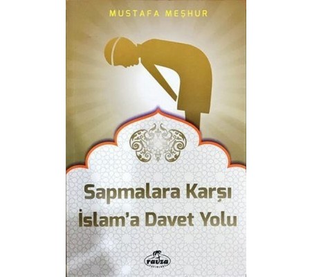 Sapmalara Karşı İslam'a Davet Yolu