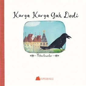 Karga Karga Gak Dedi - Tekerlemeler Karga Karga Gak Dedi - Tekerlemeler