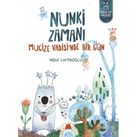 Nunki Zamanı - Mucize Vadisi’nde Bir Gün Nunki Zamanı - Mucize Vadisi’nde Bir Gün