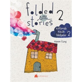 Folded Little Stories 2 - Katlamalı Küçük Hikayeler 2 Folded Little Stories 2 - Katlamalı Küçük Hikayeler 2