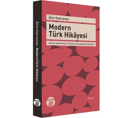 Modern Türk Hikayesi  Kavram, Gelişim Seyri, Tematik ve Karşılaştırmalı Okumalar