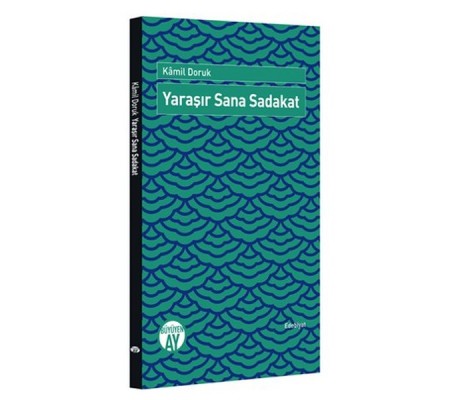 Yaraşır Sana Sadakat