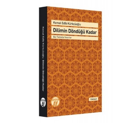 Dilimin Döndüğü Kadar  Bal Tadında Nesirler