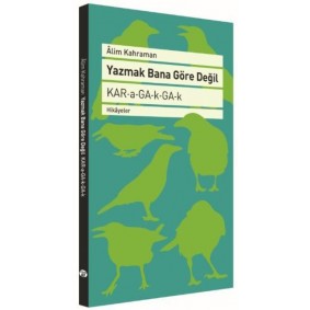 Yazmak Bana Göre Değil Yazmak Bana Göre Değil