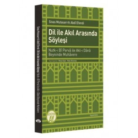 Dil ile Akıl Arasında Söyleşi Dil ile Akıl Arasında Söyleşi