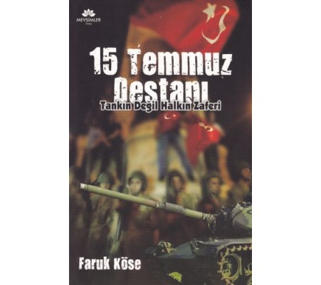 15 Temmuz Destanı - Tankın Değil Halkın Zaferi