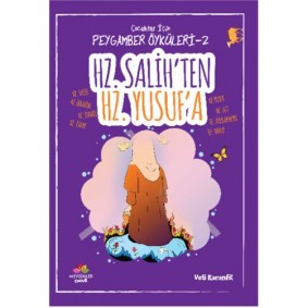 Peygamber Öyküleri - 2 Hz. Salih'ten Hz. Yusuf'a Peygamber Öyküleri - 2 Hz. Salih'ten Hz. Yusuf'a