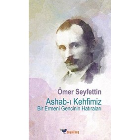 Ashab-ı Kehfimiz Bir Ermeni Gencinin Hatıraları Ashab-ı Kehfimiz Bir Ermeni Gencinin Hatıraları