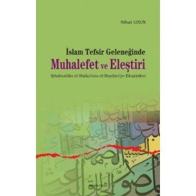 İslam Tefsir Geleneğinde Muhalefet ve Eleştiri İslam Tefsir Geleneğinde Muhalefet ve Eleştiri