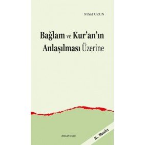 Bağlam ve Kur’an’ın Anlaşılması Üzerine Bağlam ve Kur’an’ın Anlaşılması Üzerine