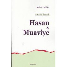 Hasan ve Muaviye Hasan ve Muaviye