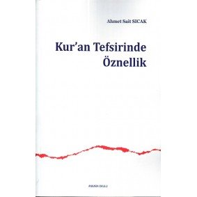 Kur’an Tefsirinde Öznellik Kur’an Tefsirinde Öznellik