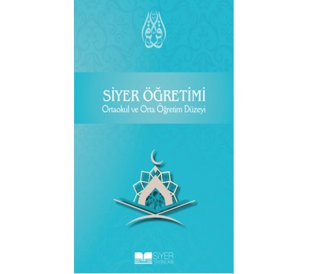 Siyer Öğretimi Ortaokul ve Orta Öğretim Düzeyi