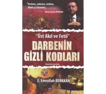 Darbenin Gizli Kodları Üst Akıl ve Fetö