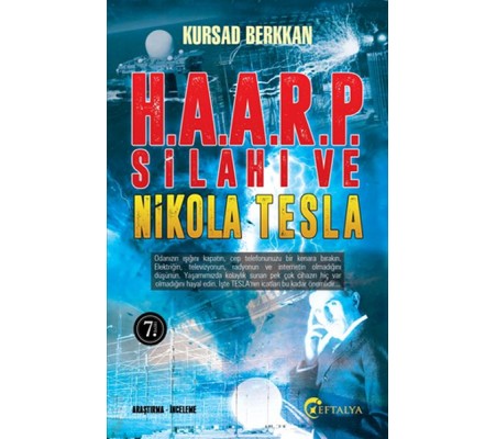 H.A.A.R.P. Silahı ve Nikola Tesla