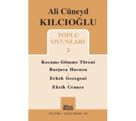 Toplu Oyunları 3 - Kocamı Gömme Töreni / Burjuva Havuzu / Erkek Gezegeni / Eksik Cenaze