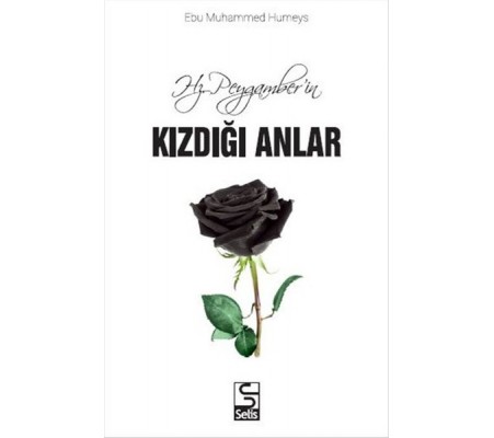 Hz. Peygamberin Kızdığı Anlar