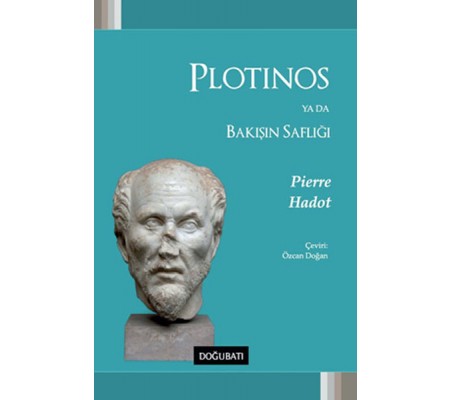 Plotinos Ya Da Bakışın Saflığı