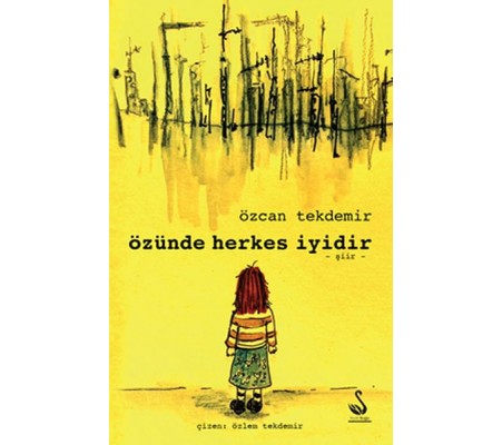 Özünde Herkes İyidir