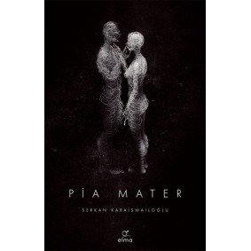 Pia Mater 1. Kitap