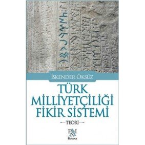 Türk Milliyetçiliği Fikir Sistemi - Teori