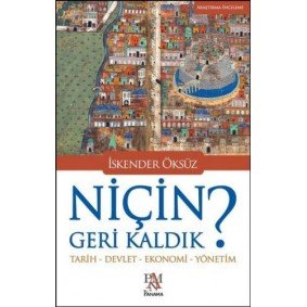 Niçin Geri Kaldık? Niçin Geri Kaldık?