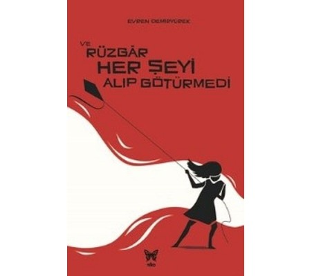 Ve Rüzgar Her Şeyi Alıp Götürmedi