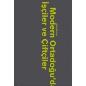 Modern Ortadoğuda İşçiler Ve Köylüler Modern Ortadoğuda İşçiler Ve Köylüler