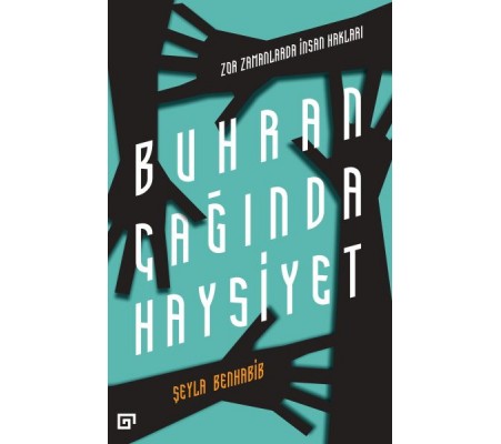 Buhran Çağında Haysiyet - Zor Zamanlarda İnsan Hakları