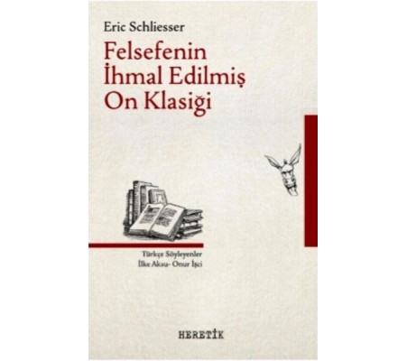 Felsefenin İhmal Edilmiş On Klasiği