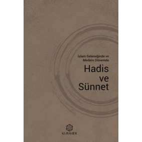 İslam Geleneğinde ve Modern Dönemde
Hadis ve Sünnet