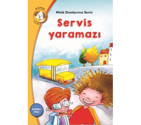 Minik Dostlarımız Serisi - Servis Yaramazı