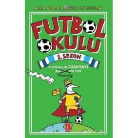 Futbol Okulu 1. Sezon (Ciltli) Futbol Okulu 1. Sezon (Ciltli)