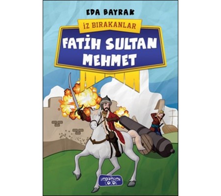 İz Bırakanlar - Fatih Sultan Mehmet