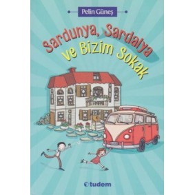 Sardunya, Sardalya ve Bizim Sokak Sardunya, Sardalya ve Bizim Sokak