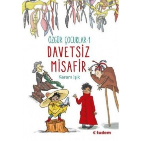 Davetsiz Misafir - Özgür Çocuk 1 Davetsiz Misafir - Özgür Çocuk 1