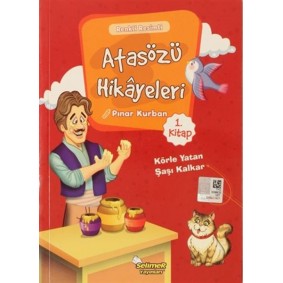 Atasözü Hikayeleri - Körle Yatan Şaşı Kalkar Atasözü Hikayeleri - Körle Yatan Şaşı Kalkar