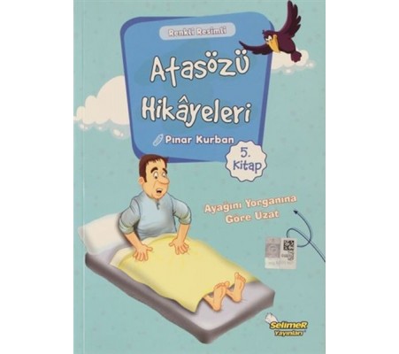 Atasözü Hikayeleri - Ayağını Yorganına Göre Uzat