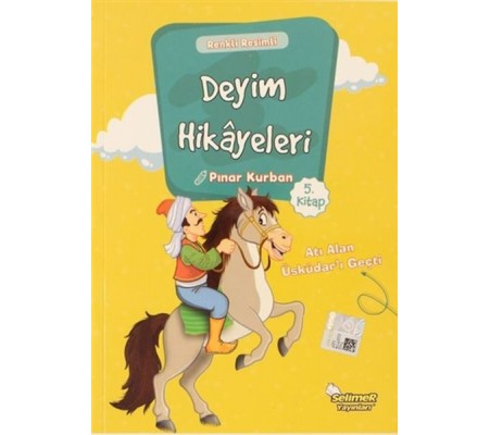 Deyim Hikayeleri - Atı Alan Üsküdar'I Geçti