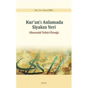 Kuranı Anlamada Siyakın Yer - Ebussuud Tefsiri Örneği