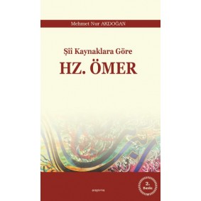 Şii Kaynaklara Göre Hz. Ömer Şii Kaynaklara Göre Hz. Ömer