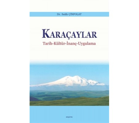 Karaçaylar - Tarih-Kültür-İnanç-Uygulama