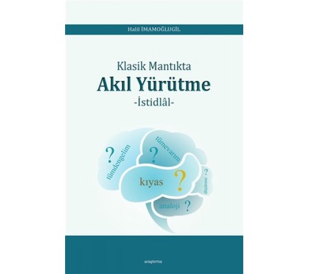 Klasik Mantıkta Akıl Yürütme - İstidlal