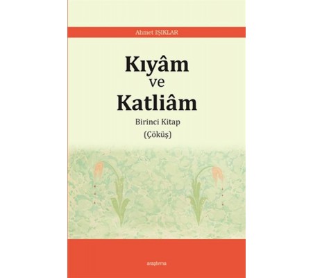 Kıyam ve Katliam - Birinci Kitap Çöküş