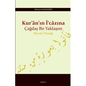 Kuranın İcazına Çağdaş Bir Yaklaşım - Menar Örneği Kuranın İcazına Çağdaş Bir Yaklaşım - Menar Örneği